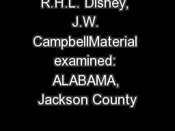 R.H.L. Disney, J.W. CampbellMaterial examined: ALABAMA, Jackson County