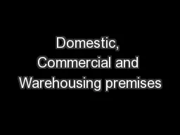 Domestic, Commercial and Warehousing premises