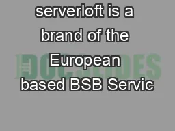 serverloft is a brand of the European based BSB Servic
