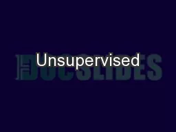 Unsupervised