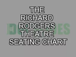 THE RICHARD RODGERS THEATRE SEATING CHART