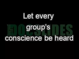 Let every group’s conscience be heard