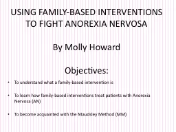 USING FAMILY-BASED INTERVENTIONS TO FIGHT ANOREXIA NERVOSA
