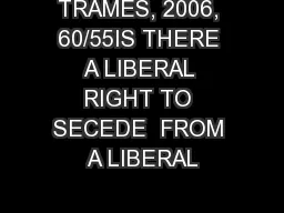 TRAMES, 2006, 60/55IS THERE A LIBERAL RIGHT TO SECEDE  FROM A LIBERAL