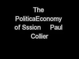 The PoliticaEconomy of Sssion     Paul Collier� and Anke Hoeffler  23