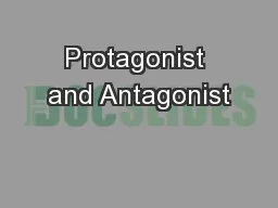 Protagonist and Antagonist