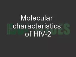 Molecular characteristics of HIV-2