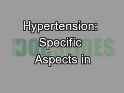 Hypertension: Specific Aspects in