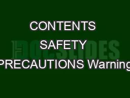 CONTENTS SAFETY PRECAUTIONS Warning