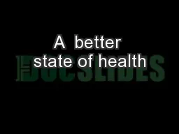 A  better state of health