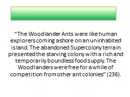 “The Woodlander Ants were like human explorers coming ash