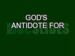 GOD'S ANTIDOTE FOR