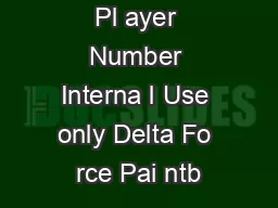 Pl ayer Number Interna l Use only Delta Fo rce Pai ntb