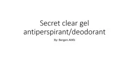 Secret clear gel antiperspirant/deodorant