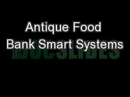 Antique Food Bank Smart Systems