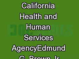 State of California Health and Human Services AgencyEdmund G. Brown Jr