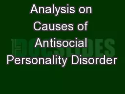 Analysis on Causes of Antisocial Personality Disorder