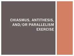 Chiasmus, Antithesis, and/or Parallelism Exercise