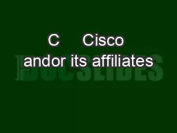 C     Cisco andor its affiliates