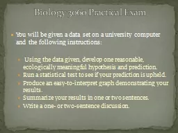 You will be given a data set on a university computer and t