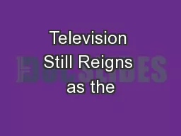 Television Still Reigns as the