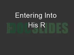 Entering Into His R