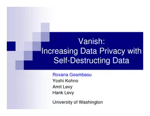 Vanish: Increasing Data Privacy withSelf-Destructing Data