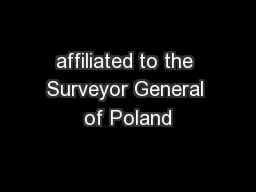 affiliated to the Surveyor General of Poland