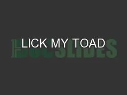 LICK MY TOAD