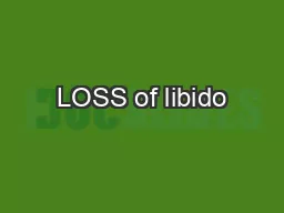 LOSS of libido