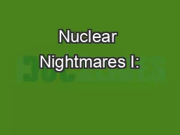 Nuclear Nightmares I: