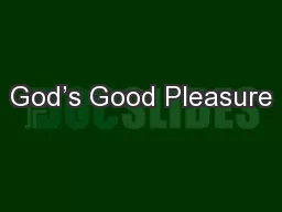 God’s Good Pleasure