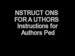 NSTRUCT ONS FOR A UTHORS  Instructions for Authors Ped