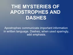 THE MYSTERIES OF APOSTROPHES AND DASHES