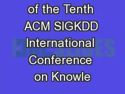 Proceedings of the Tenth ACM SIGKDD International Conference on Knowle