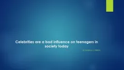 Celebrities are a bad influence on teenagers in society tod
