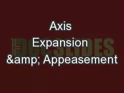 Axis Expansion & Appeasement