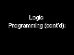 Logic Programming (cont’d):