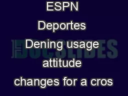 ESPN Deportes Dening usage attitude changes for a cros
