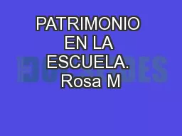 PATRIMONIO EN LA ESCUELA. Rosa M