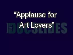 “Applause for Art Lovers”