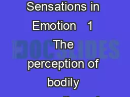 Bodily Sensations in Emotion   1 The perception of bodily sensations d