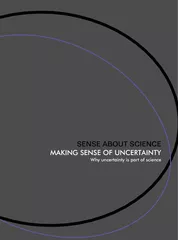 SENSE ABOUT SCIENCEMAKING SENSE OF UNCERTAINTYWhy uncertainty is part