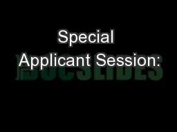 Special Applicant Session: