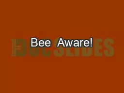 Bee  Aware!