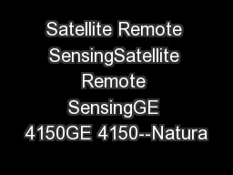 Satellite Remote SensingSatellite Remote SensingGE 4150GE 4150--Natura