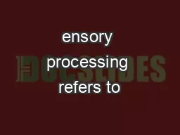 ensory processing refers to