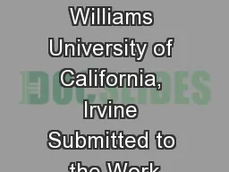 Amanda Williams University of California, Irvine Submitted to the Work
