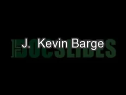 J.  Kevin Barge