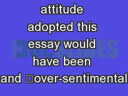 attitude adopted this essay would have been and “over-sentimental